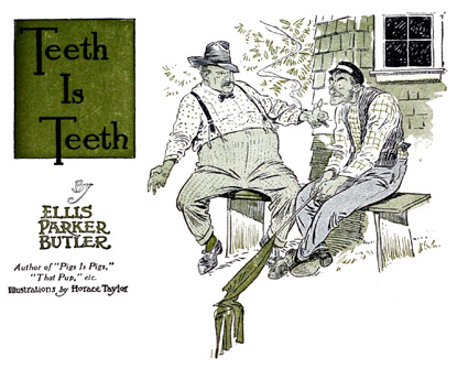 Teeth is Teeth by Ellis Parker Butler