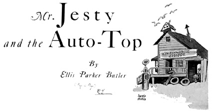 'Mr. Jesty and the Auto-top' by Ellis Parker Butler.