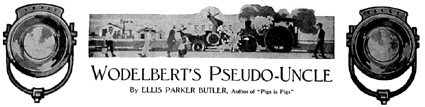 Wodelbert's Pseudo-Uncle' by Ellis Parker Butler