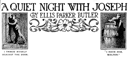 'A Quite Night With Joseph' by Ellis Parker Butler
