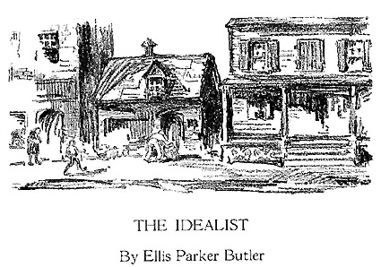 'The Idealist' by Ellis Parker Butler