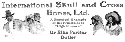 'International Skull and Cross Bones, Ltd.' by Ellis Parker Butler