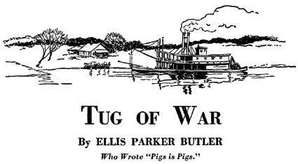 'Tug of War' by Ellis Parker Butler