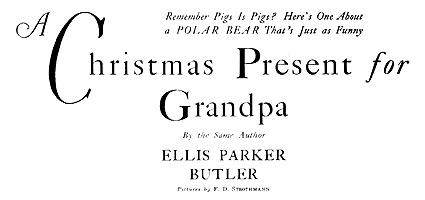 'A Christmas Present for Grandpa' by Ellis Parker Butler.