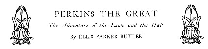 'The Adventure of the Lame and the Halt' by Ellis Parker Butler