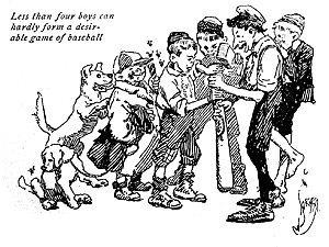 Less than four boys can hardly form a desirable game of baseball